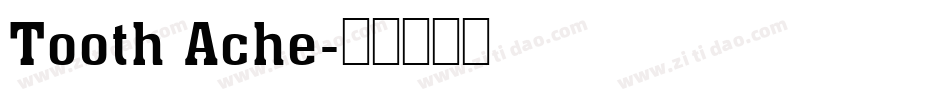 Tooth Ache字体转换